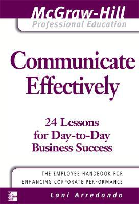 Book Communicate Effectively (The McGraw-Hill Professional Education Series) free
