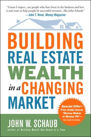 Book Building Real Estate Wealth in a Changing Market: Reap Large Profits from Bargain Purchases in Any Economy free