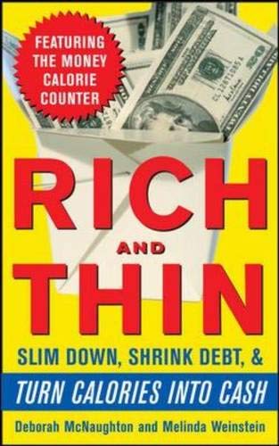 Book Rich and Thin: How to Slim Down, Shrink Debt, and Turn Calories Into Cash free