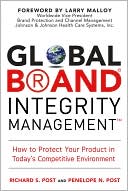 Book Global Brand Integrity Management: How to Protect Your Product in Today's Competitive Environment free