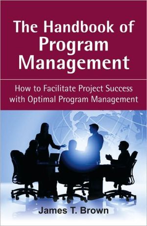 Book The Handbook of Program Management: How to Facilitate Project Success with Optimal Program Management free