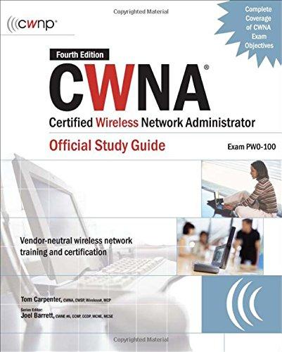 Book CWNA Certified Wireless Network Administrator Official Study Guide (Exam PW0-100), Fourth Edition (Certification Press) free