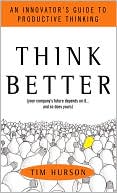 Book Think Better: An Innovator's Guide to Productive Thinking free