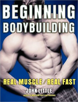 Book Beginning Bodybuilding: Real Muscle/Real Fast free Book Beginning Bodybuilding: Real Muscle/Real Fast free