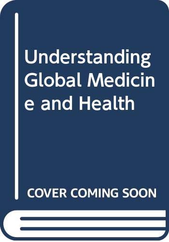 Book Understanding Global Medicine and Health free