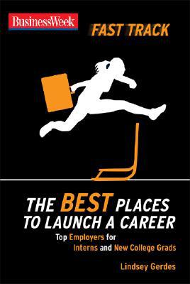Book BusinessWeek Fast Track: The Best Places to Launch a Career (Businessweek Fast Track Guides) free
