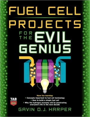 Book Fuel Cell Projects for the Evil Genius free