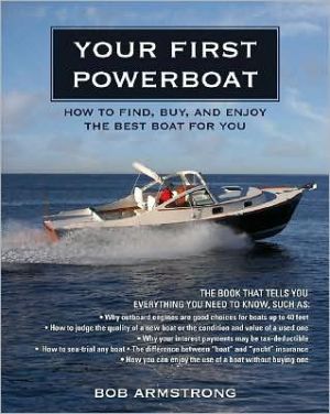 Book Your First Powerboat: How to Find, Buy, and Enjoy the Best Boat for You free