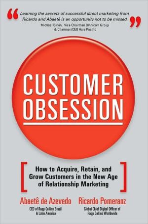 Book Customer Obsession: How to Acquire, Retain, and Grow Customers in the New Age of Relationship Marketing free
