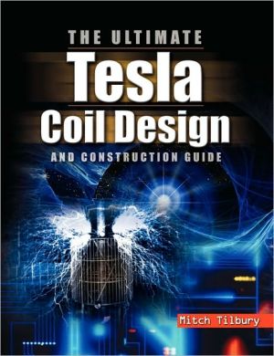 Book The Ultimate Tesla Coil Design and Construction Guide free
