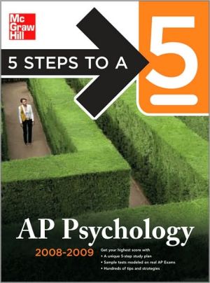 Book 5 Steps to a 5 AP Psychology, 2008-2009 Edition (5 Steps to a 5 on the Advanced Placement Examinations Series) free