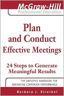 Book Plan and Conduct Effective Meetings: 24 Steps to Generate Meaningful Results (The McGraw-Hill Professional Education Series) free