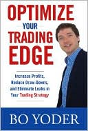 Book Optimize Your Trading Edge: Increase Profits, Reduce Draw-Downs, and Eliminate Leaks in Your Trading Strategy free