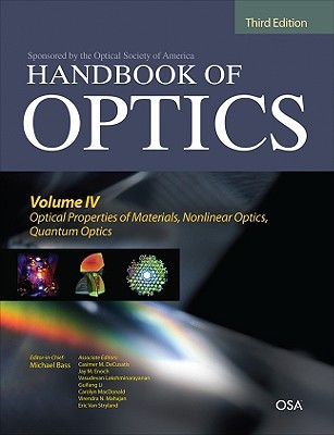 Book Handbook of Optics, Third Edition Volume IV: Optical Properties of Materials, Nonlinear Optics, Quantum Optics (set) free