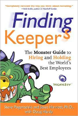 Book Finding Keepers: The Monster Guide To Hiring And Holding The World's Best Employees free