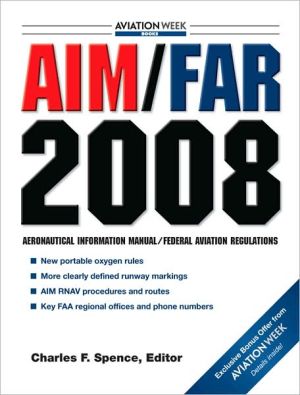 Book AIM/FAR 2008 (AIM/FAR: Airman's Information Manual/Federal Aviation Regulations) free