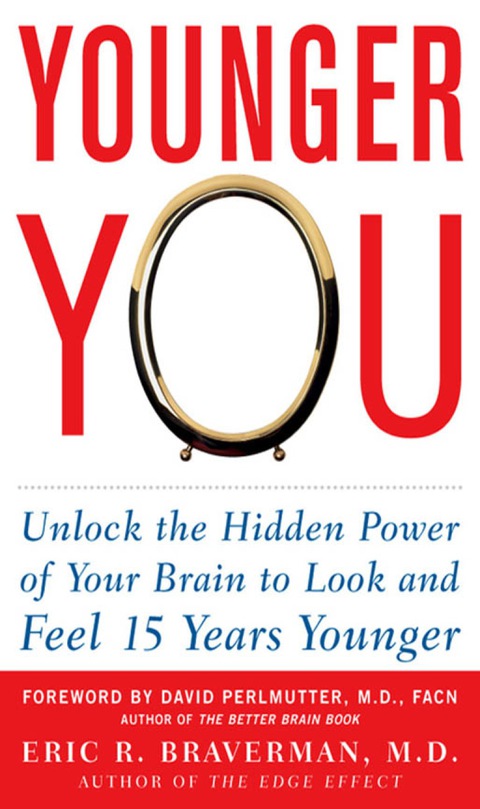 Book Younger You: Unlock the Hidden Power of Your Brain to Look and Feel 15 Years Younger free