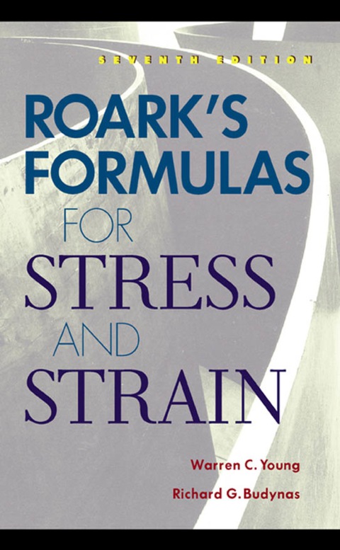Book Roark's Formulas for Stress and Strain free