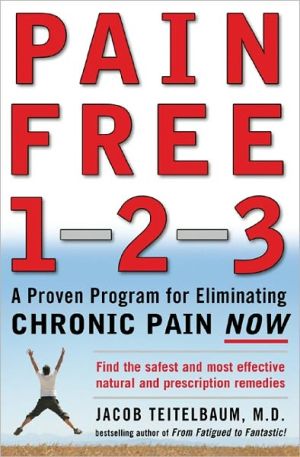 Book Pain Free 1-2-3: A Proven Program for Eliminating Chronic Pain Now free