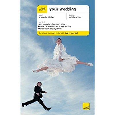 Book Teach Yourself Your Wedding (Teach Yourself: Reference) free