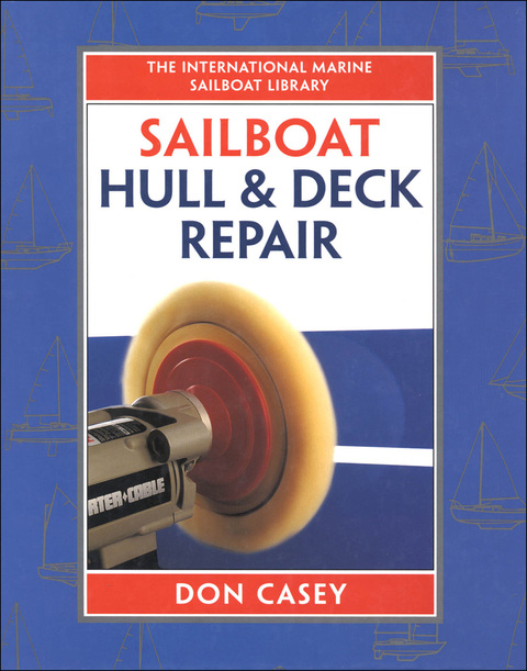 Book Sailboat Hull and Deck Repair (IM Sailboat Library) free