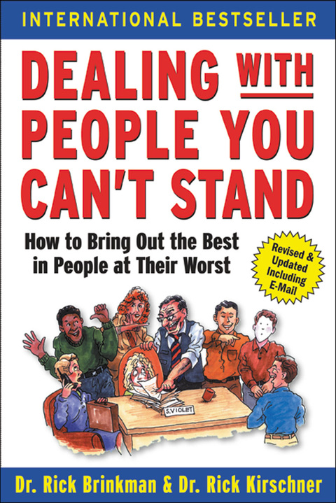 Book Dealing with People You Can't Stand: How to Bring Out the Best in People at Their Worst free