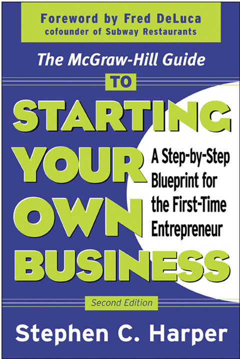 Book The McGraw-Hill Guide to Starting Your Own Business: A Step-By-Step Blueprint for the First-Time Entrepreneur free