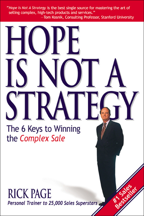 Book Hope Is Not a Strategy: The 6 Keys to Winning the Complex Sale free
