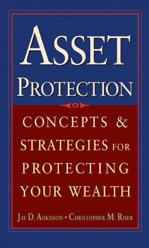 Book Asset Protection: Concepts and Strategies for Protecting Your Wealth free