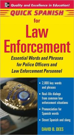 Book Quick Spanish for Law Enforcement: Essential Words and Phrases for Police Officers and Law Enforcement Professionals free