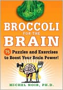 Book Broccoli for the Brain: 75 Puzzles and Exercises to Boost Your Brain Power! free