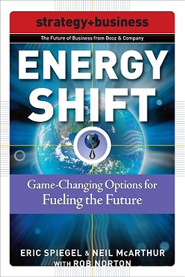 Book Energy Shift: Game-Changing Options for Fueling the Future (Strategy + Business) free