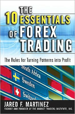 Book The 10 Essentials of Forex Trading: The Rules for Turning Trading Patterns Into Profit free
