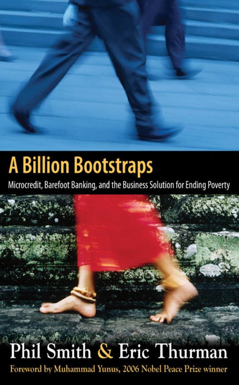 Book A Billion Bootstraps: Microcredit, Barefoot Banking, and The Business Solution for Ending Poverty free