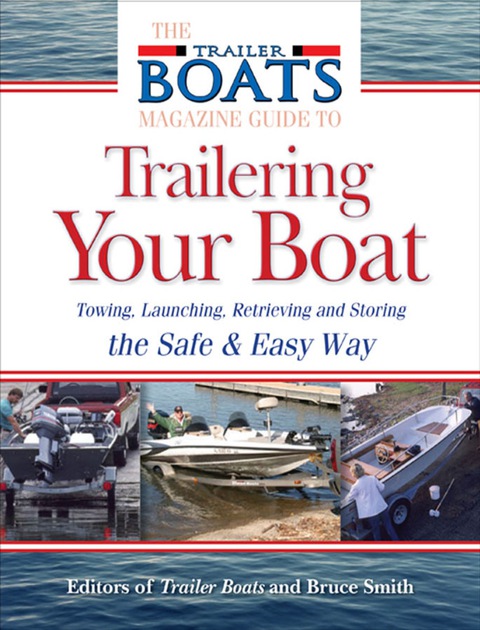 Book The Complete Guide to Trailering Your Boat: How to Select, Use, Maintain, and Improve Boat Trailers free