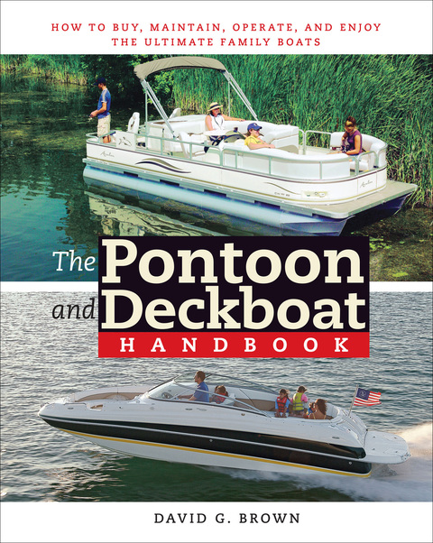 Book The Pontoon and Deckboat Handbook: How to Buy, Maintain, Operate, and Enjoy the Ultimate Family Boats free