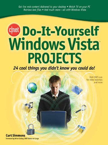 Book CNET Do-It-Yourself Windows Vista Projects: 24 Cool Things You Didn't Know You Could Do! free