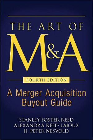 Book The Art of M&A, Fourth Edition: A Merger Acquisition Buyout Guide free