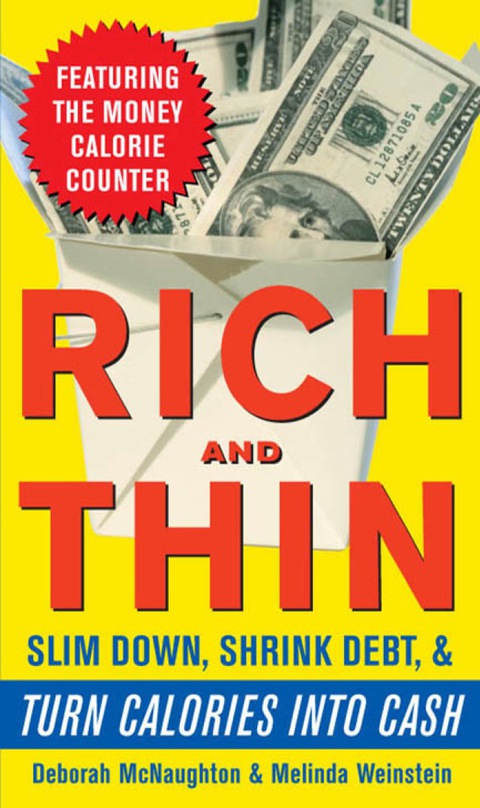 Book Rich and Thin: How to Slim Down, Shrink Debt, and Turn Calories Into Cash free