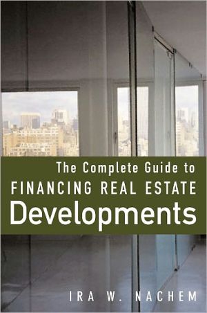 Book The Complete Guide to Financing Real Estate Developments free