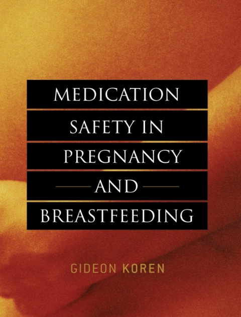 Book Medication Safety in Pregnancy and Breastfeeding free