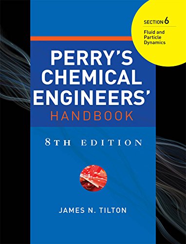 Book PERRYS CHEMICAL ENGINEERS HANDBOOK 8/E SECTION 6 FLUID&PARTICLE DYNAMICS free