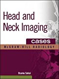 Book Head and Neck Imaging Cases (The Mcgraw-hill Radiology Series) free