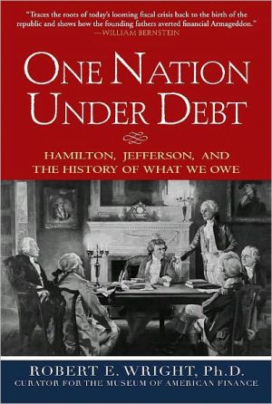 Book One Nation Under Debt: Hamilton, Jefferson, and the History of What We Owe free