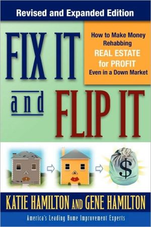 Book Fix It & Flip It: How to Make Money Rehabbing Real Estate for Profit Even in a Down Market free