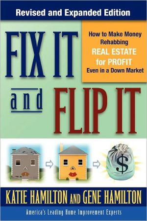 Book Fix It & Flip It: How to Make Money Rehabbing Real Estate for Profit Even in a Down Market free