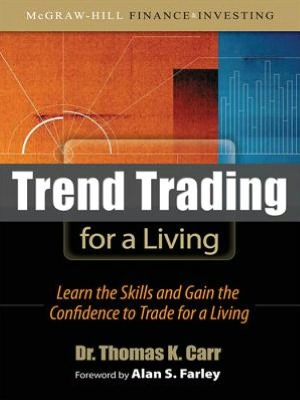 Book Trend Trading for a Living: Learn the Skills and Gain the Confidence to Trade for a Living free