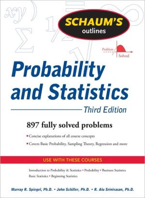 Book Schaum's Outline of Probability and Statistics, 3/E free