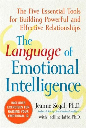 Book The Language of Emotional Intelligence: The Five Essential Tools for Building Powerful and Effective Relationships free