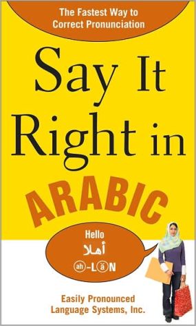 Book Say It Right in Arabic: The Fastest Way to Correct Pronunication free